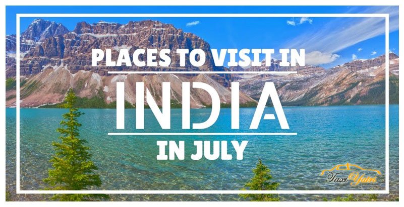 Places to visit in july
